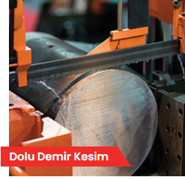 Dolu Demir Kesim Hizmetlerimiz